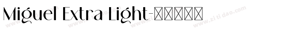 Miguel Extra Light字体转换